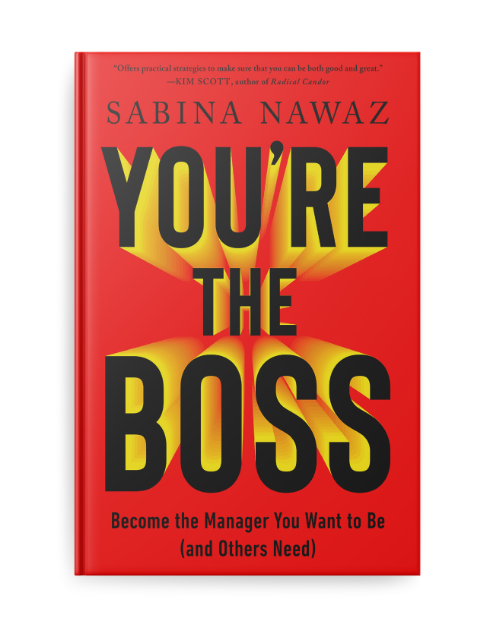 You're the Boss: Become the Manager You Want to be (And Others Need)